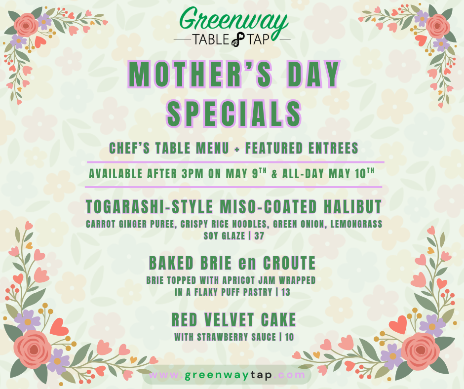 Mother's Day Chef Specials at Greenway Table & Tap.